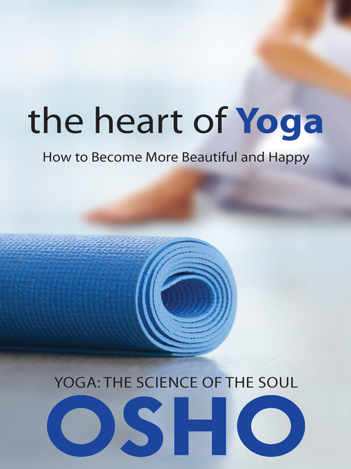 Title details for The Heart of Yoga by Osho - Available